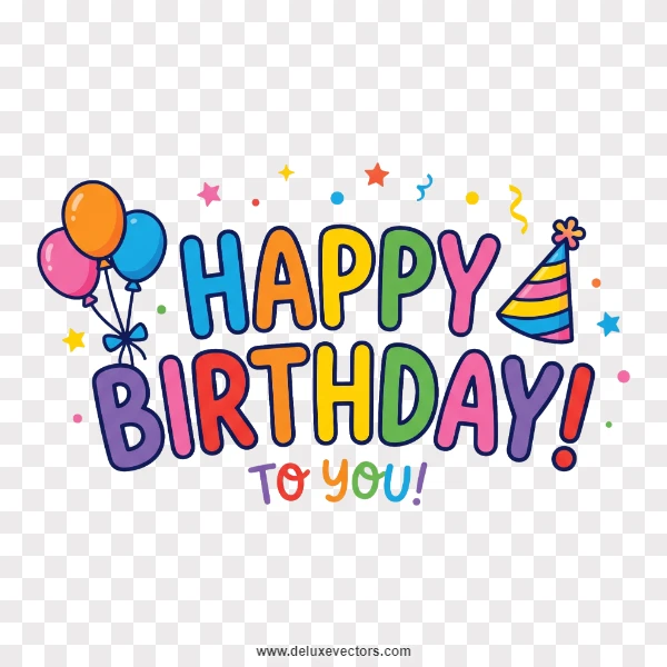 Happy Birthday To You Transparent PNG